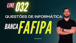 Questões de Informática  Banca FAFIPA  Live 032 [upl. by Oigolue]