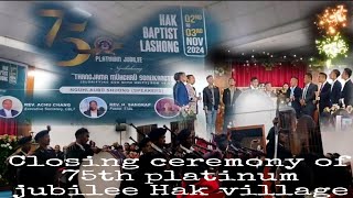 75th Hak Baptist Lashong platinum jubileebeautiful closing ceremony202411date2 to3 [upl. by Kenyon894]