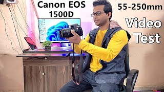 Canon Eos 1500D Video Performance  55250 Lens Reels Video Test [upl. by Aicatsanna]