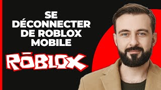 Comment se déconnecter de Roblox MOBILE [upl. by Alyhc]