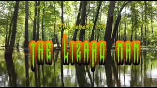 The Legend of the Lizard Man [upl. by Page]