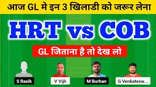 HRT vs COB Dream11 Prediction  HRT vs COB Dream11 Team  HRT vs COB Dream11 Prediction Today Match [upl. by Luamaj]