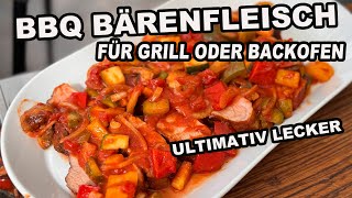 BBQ Bärenfleisch ein absoluter Knaller für Grill und Backofen  The BBQ BEAR [upl. by Ehtnax209]