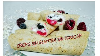 CREPS LIBRE DE GLUTEN Y SIN AZUCARCLATITE FARA GLUTEN SI FARA ZAHARCREPS WITHOUT GLUTEN AND SUGAR [upl. by Arney]