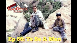 The MacGyver Podcast Episode 66 To Be A Man [upl. by Gerardo167]