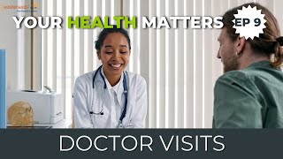 Your Health Matters Episode 9 Doctor Visits⚕️ [upl. by Ateekan364]