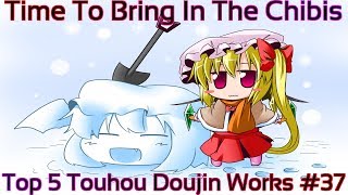 Top 5 Touhou Doujin Works 37 Time To Bring In the Chibis [upl. by Simonne]