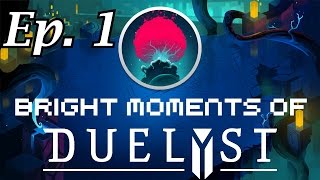 Bright Moments Of Duelyst  Ep 1 [upl. by Maze719]