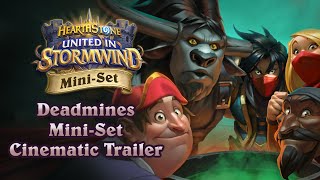 Deadmines MiniSet Cinematic Trailer [upl. by Chil468]