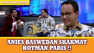 CARA CERDAS  ABAH ANIES BASWEDAN SKAK MAT HOTMAN PARIS   PANGGUNG SELEB [upl. by Hillhouse902]