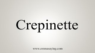 How To Say Crepinette [upl. by Gus]