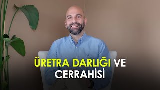 Üretra Darlığı ve Üretroplasti [upl. by Ydissak]