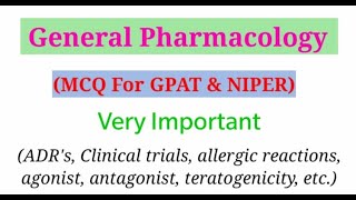 General Pharmacology MCQ  MCQ For GPAT amp NIPER  Clinical trial Mcqs  Adverse Drug Reaction Mcqs [upl. by Ja]