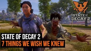 State of Decay 2  7 things we wish we knew before playing [upl. by Acirfa274]