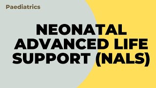 Neonatal Advanced Life Support NALS  Paediatrics [upl. by Noned71]