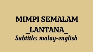 MIMPI SEMALAM  LANTANA  Terjemahan translation melayuinggeris [upl. by Chemarin]