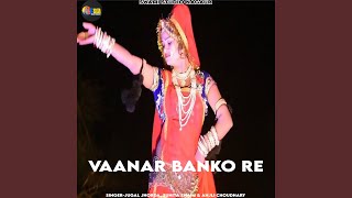 Vaanar Banko Re [upl. by Adnilemreh]