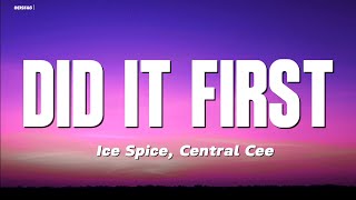 Ice Spice Central Cee  Did It First Lyrics Video [upl. by Theall528]