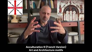 Acculturation 9 Art and Architecture motifs French Version [upl. by Soble119]