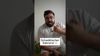 Schwäbischer Zahnarzt 😂 serdarkaribik comedy schwabe zahnarzt dialekt schwäbisch bohrer [upl. by Eat]