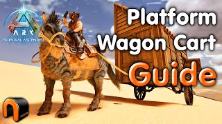 ARK Platform Cart Wagon Guide [upl. by Magnum]