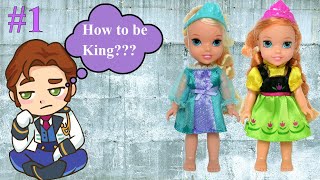 Elsia and Annia Toddlers Hans Wants to be King 1 Barbie Stacie Princess Lucy Toys and Dolls Stories [upl. by Roxy]