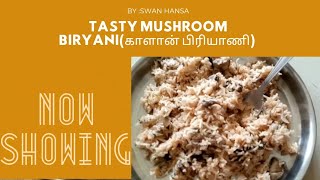 Tasty mushroom biryani  Tamil  mushroom recipe  SWAN HANSA [upl. by Lenette]