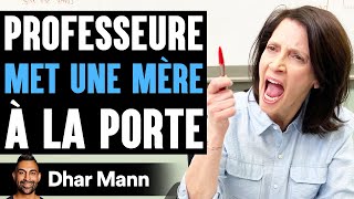 Professeure MET UNE MÈRE À La Porte  Dhar Mann [upl. by Aihselat]