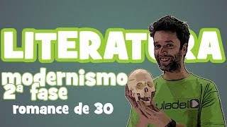 Literatura  Aula 16 Modernismo 2ª fase  Romance de 30 [upl. by Grube]