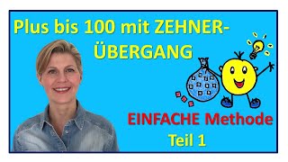 ZEHNERÜBERGANG RICHTIG rechnen  Plus bis 100 mit einstelligen Zahlen Teil 1 [upl. by Bord401]