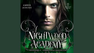 Kapitel 01  Nightwood Academy Episode 4  Verbotene Sehnsucht [upl. by Eymaj]