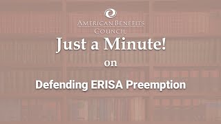 Just a Minute on Defending ERISA Preemption [upl. by Sass]