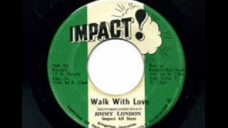 Jimmy London walk with love [upl. by Carmine]