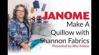 Make A Quillow Using Shannon Fabrics with Janome Educator Alba Fekete [upl. by Devland]