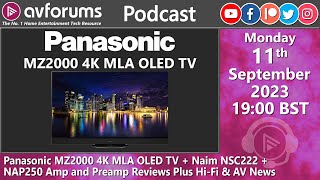 ⭐ Panasonic MZ2000 4K MLA OLED TV  Naim NSC222  NAP250 Amp and Preamp Reviews Plus HiFi amp AV News [upl. by Hutson726]