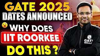 GATE 2025 Dates Announced  Why does IIT Roorkee do This [upl. by Gilemette]