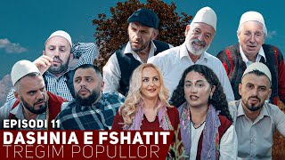 Dashnia e Fshatit  Episodi 11 Tregim Popullor [upl. by Anitap]