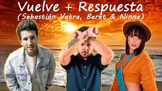 Vuelve  Respuesta Sebastián Yatra Beret y Ninna [upl. by Melisandra891]