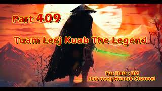 Tuam Leej Kuab The Hmong Shaman Warrior  Part 409  1322024 [upl. by Nauqed438]