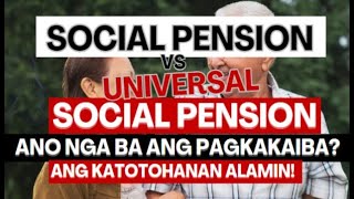 SOCIAL PENSION VS UNIVERSAL SOCIAL PENSION ANO NGA BA ANG PAGKAKAIBA ANG KATOTOHANAN ALAMIN [upl. by Darci]