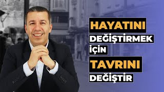 HAYATINI DEĞİŞTİRMEK İÇİN TAVRINI DEĞİŞTİR  Ziya Şakir Yılmaz [upl. by Notsehc]