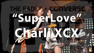 Charli XCX quotSuperLovequot Live at The FADER FORT [upl. by Ornas]