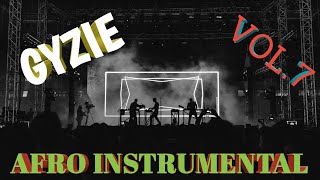 Gyzie  Afro Instrumental Volume 7 [upl. by Aicatsue]