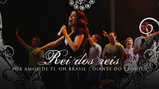 Rei Dos Reis  Espontâneo  DVD Por Amor De Ti Oh Brasil  Diante do Trono [upl. by Nylegna703]