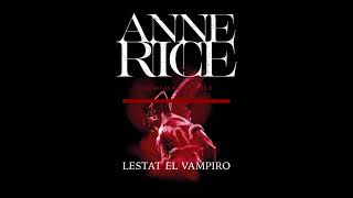 Audiolibro Clásico Lestat el vampiro  Capítulo 09 [upl. by Arrec]