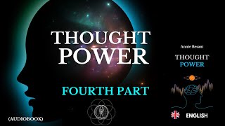 🇺🇸 4️⃣ Thought Power by Annie Besant 1905  Audiobook Fourth Part [upl. by Yole]