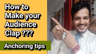 How to make your audience clap  Ways to ask for applause  Anchoring Tips  Learn anchoring [upl. by Lhok]