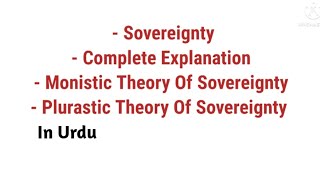 Complete Explanation of Sovereignty Monistic Theory and Pluralist Theory Of Sovereignty [upl. by Tommi445]