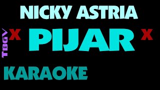 Nicky Astria  PIJAR  Karaoke  Cm [upl. by Adnahsal]