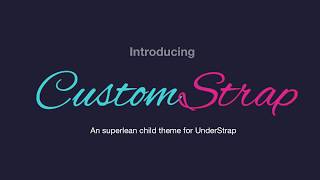 CustomStrap  UnderStrap child theme [upl. by Ader]